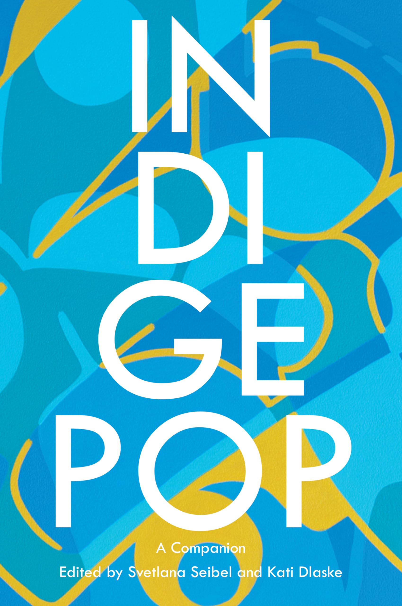 IndigePop: A Companion: 16 (Genre Fiction and Film Companions)