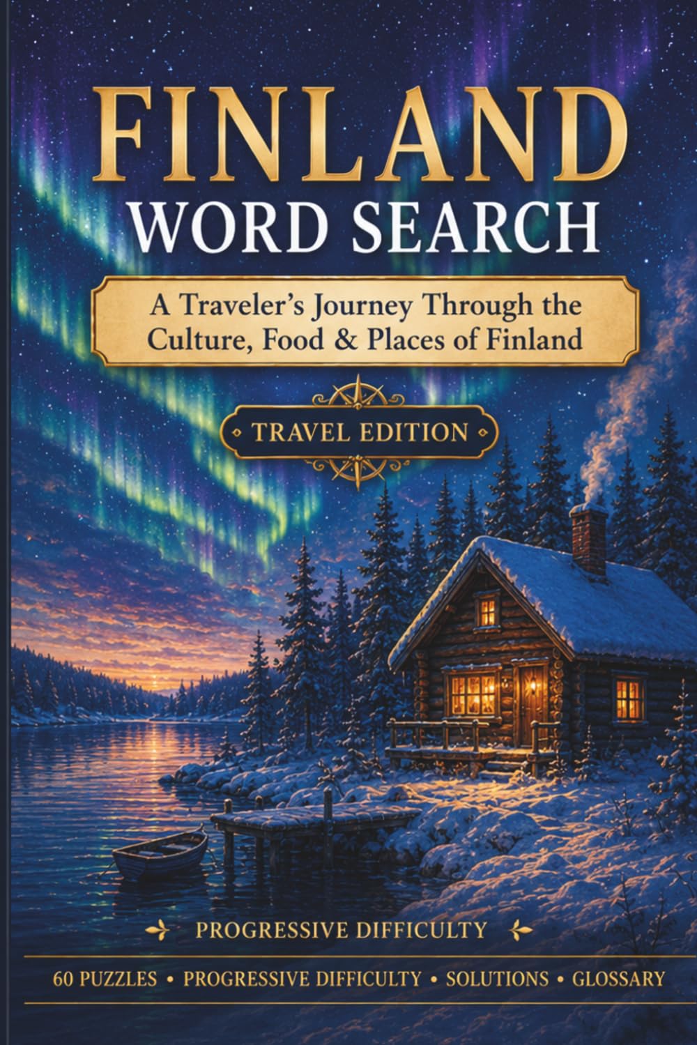 Finland Word Search: A Traveler's Journey Through the Culture, Food & Places of Finland (World Travel Word Search)