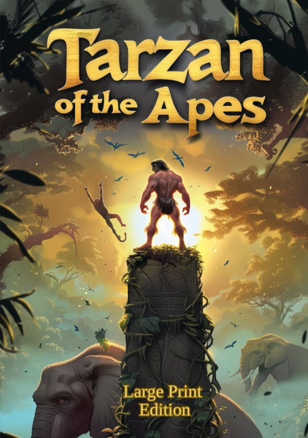 Tarzan of the Apes (Large Print Edition): A Classic Jungle Adventure of Survival, Identity, and the Battle Between Nature and Civilization      Hardcover – Large Print, May 20, 2025