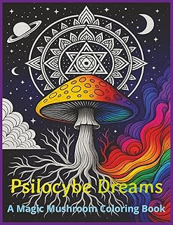 Psilocybe Dreams: A Magic Mushroom Coloring Book