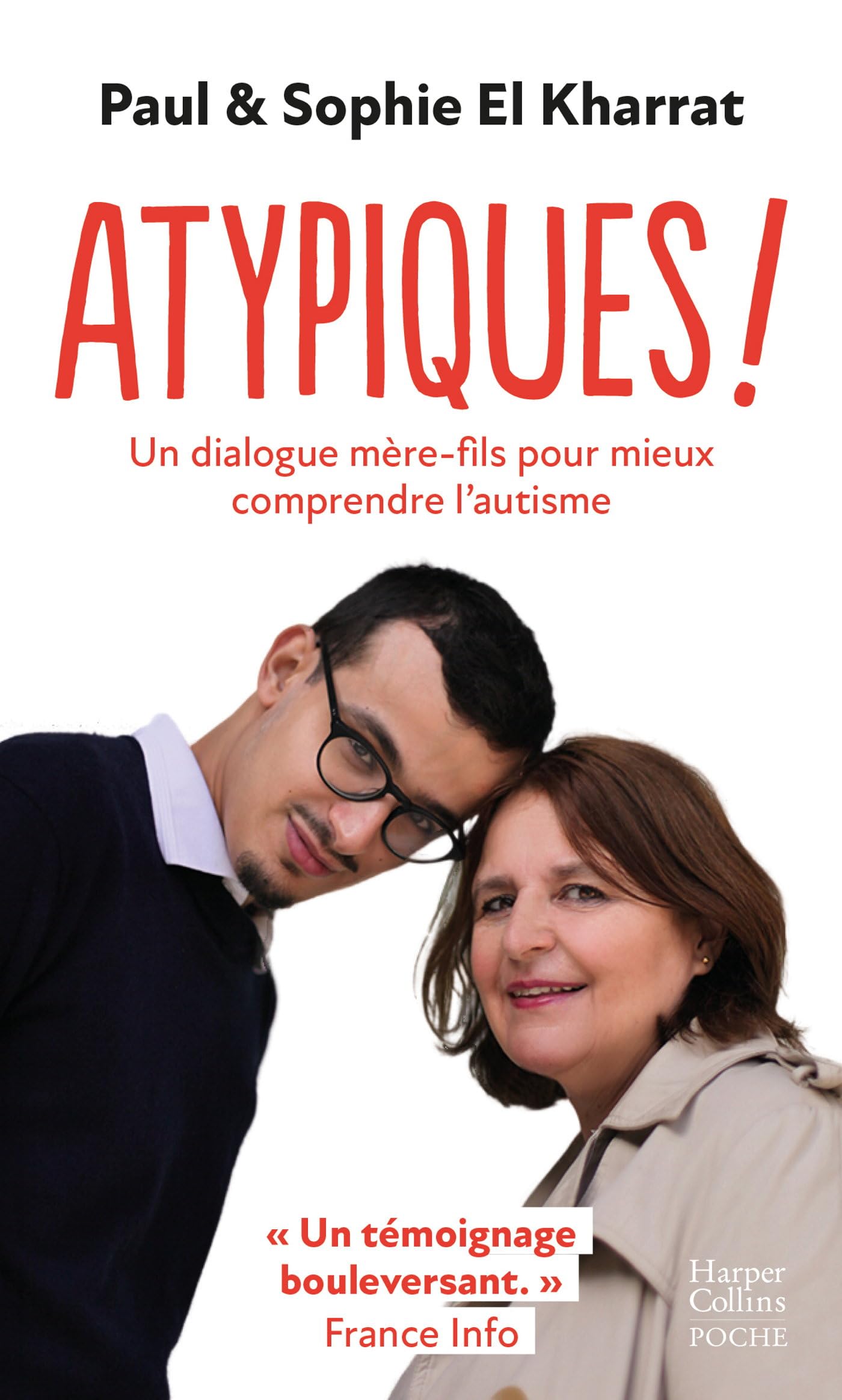 Atypiques !: Un dialogue mère-fils pour mieux comprendre l'autisme