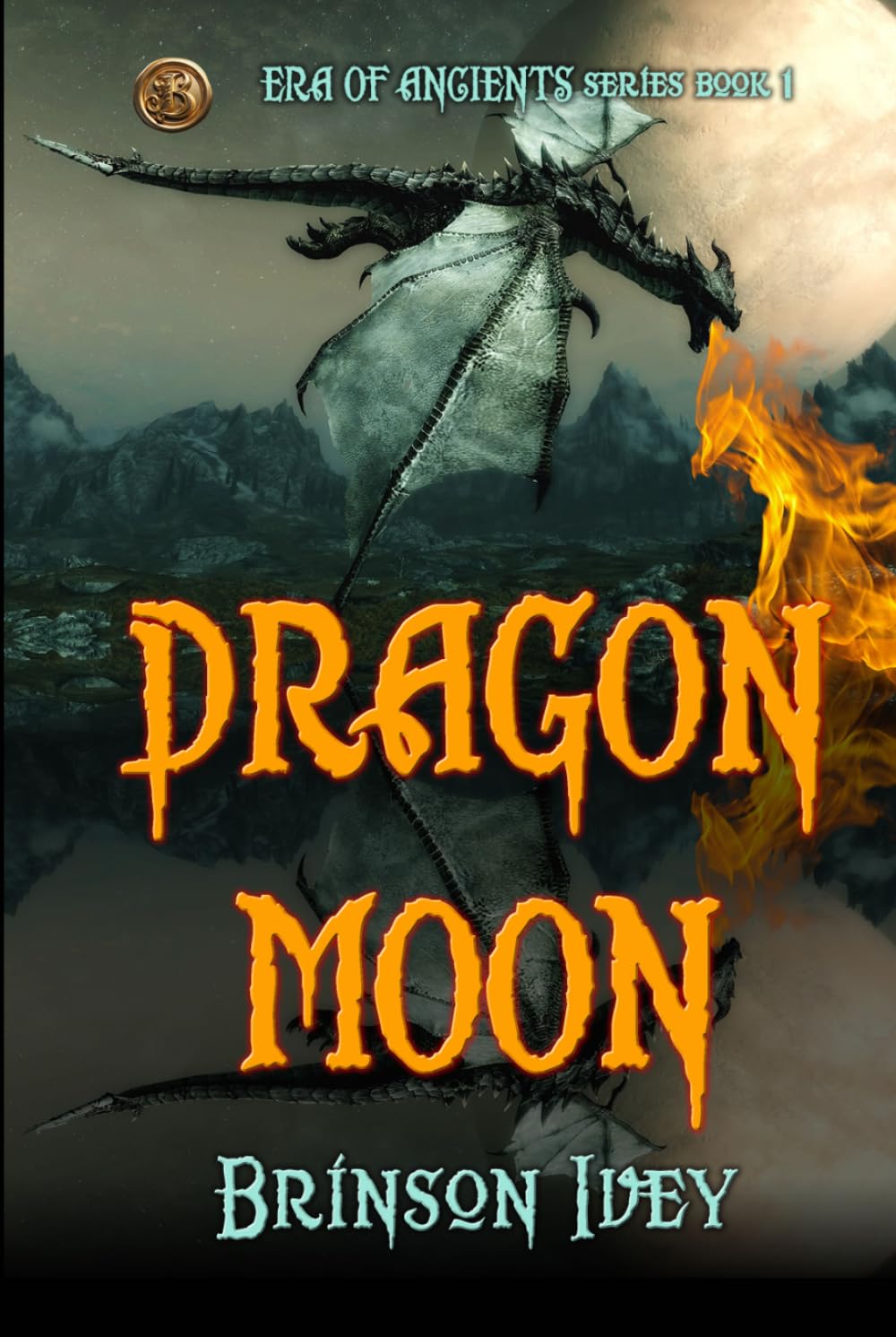 Dragon Moon: A Medieval Quest Fantasy of Magic, Prophecy, and a Rising Warrior Heroine (Era of Ancients)