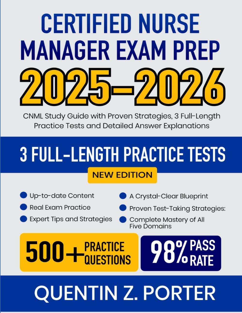 Certified Nurse Manager Exam Prep 2025-2026: CNML Study Guide with Proven Strategies, 3 Full-Length Practice Tests and Detailed Answer Explanations