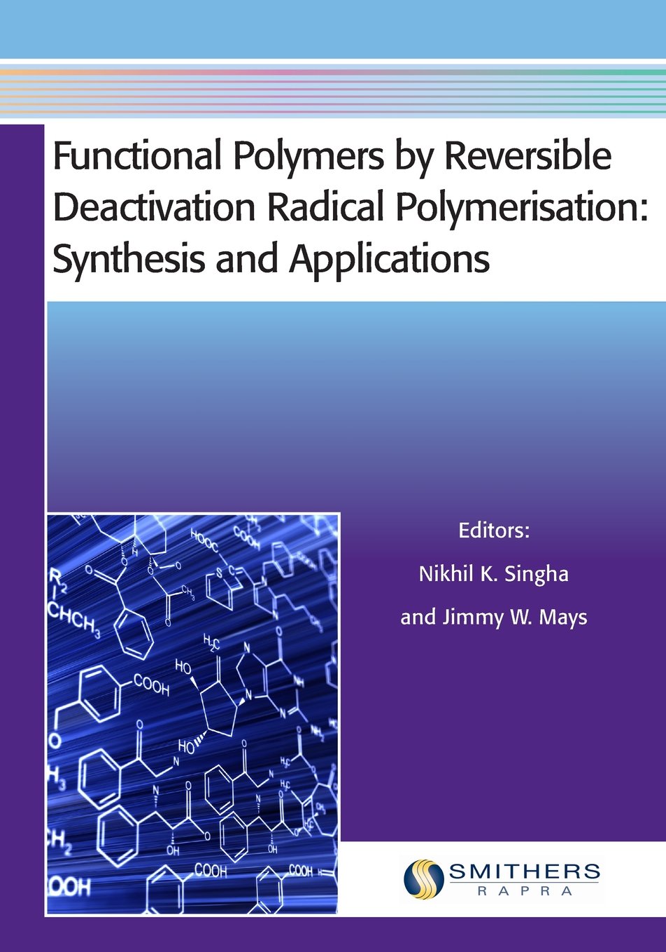 Buy Functional Polymers by Reversible Deactivation Radical Polymerisation: Synthesis and Applications — BookShops.in