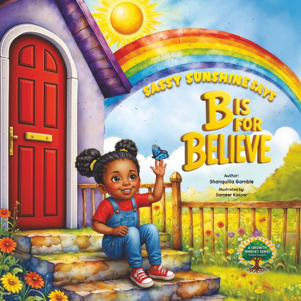 Sassy Sunshine Says B is for Believe