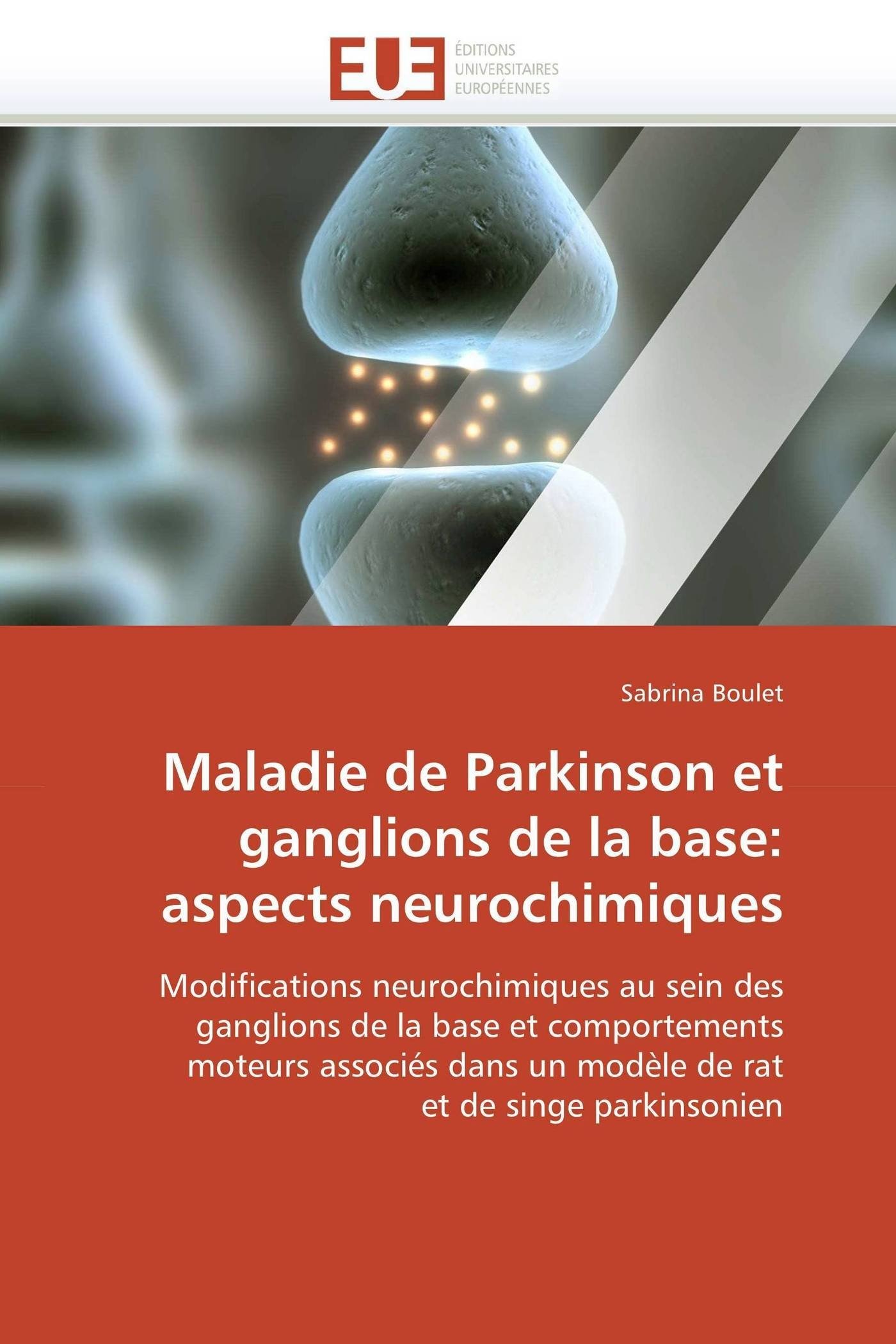 Maladie de Parkinson et ganglions de la base: aspects neurochimiques (Omn.Univ.Europ.)