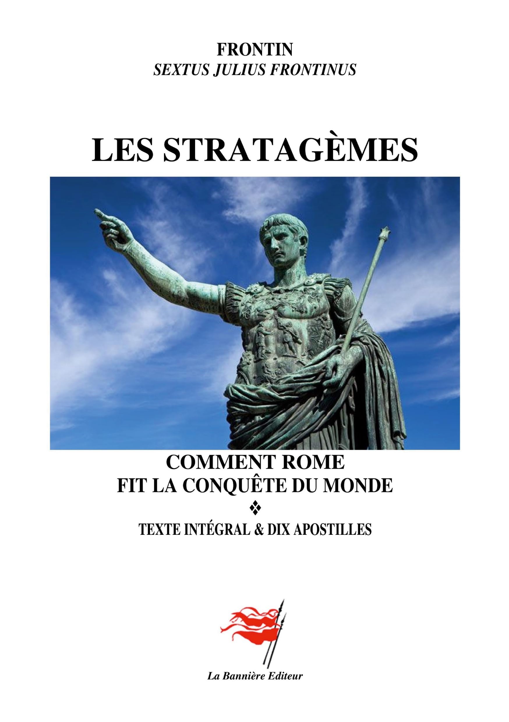 Les Stratagèmes: Comment Rome fit la conquête du monde