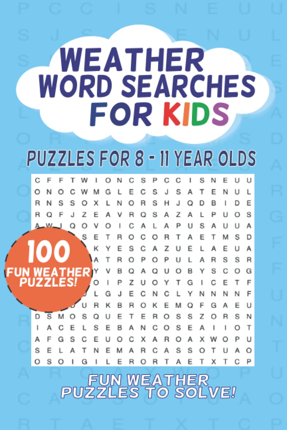 Wonderful Weather Wordsearch Puzzle Book for Kids | 100 Fun Weather and Climate Related Word Searches