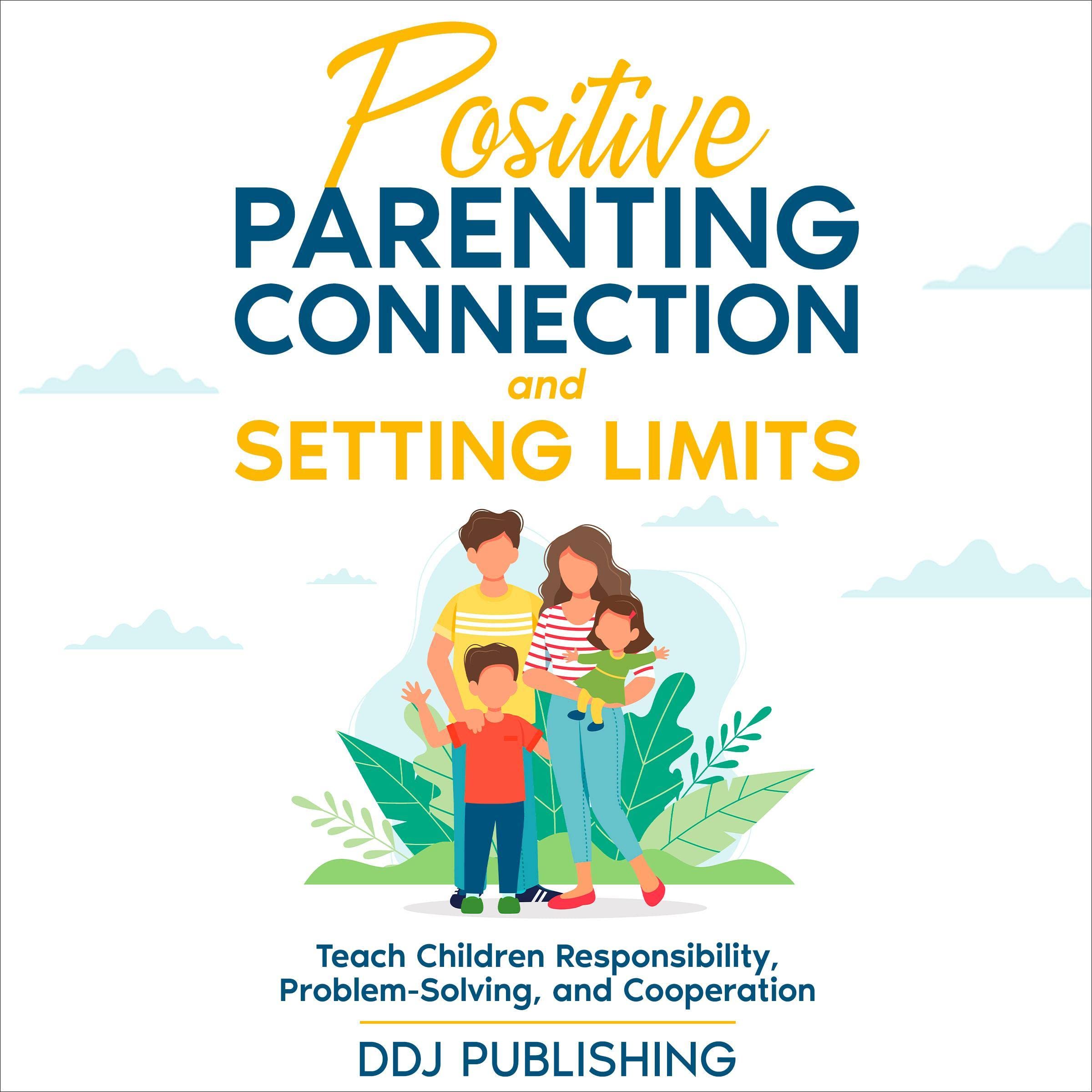 Positive Parenting Connection and Setting Limits
