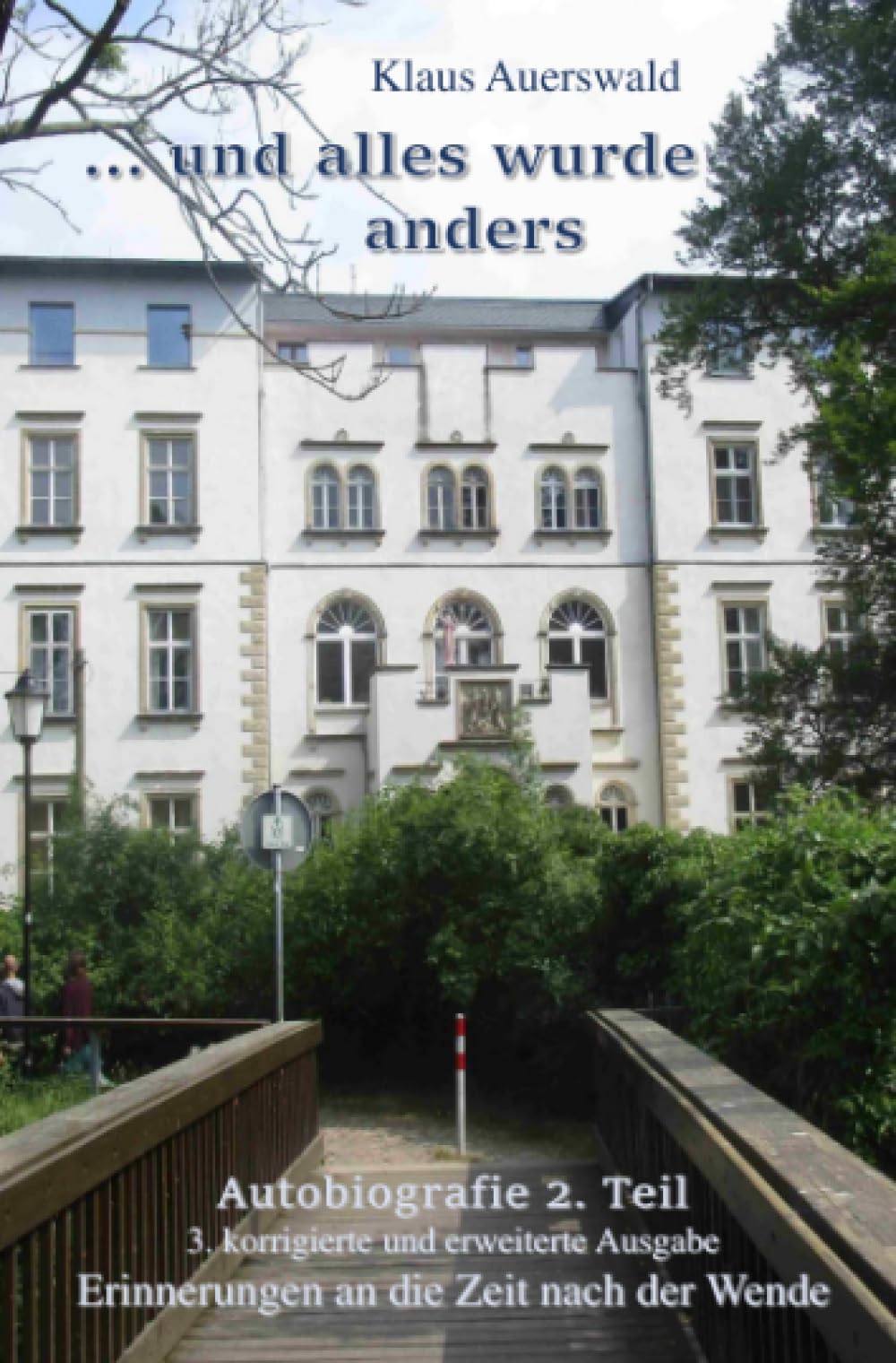 ... und alles wurde anders: Erinnerungen an die Zeit nach der Wende
