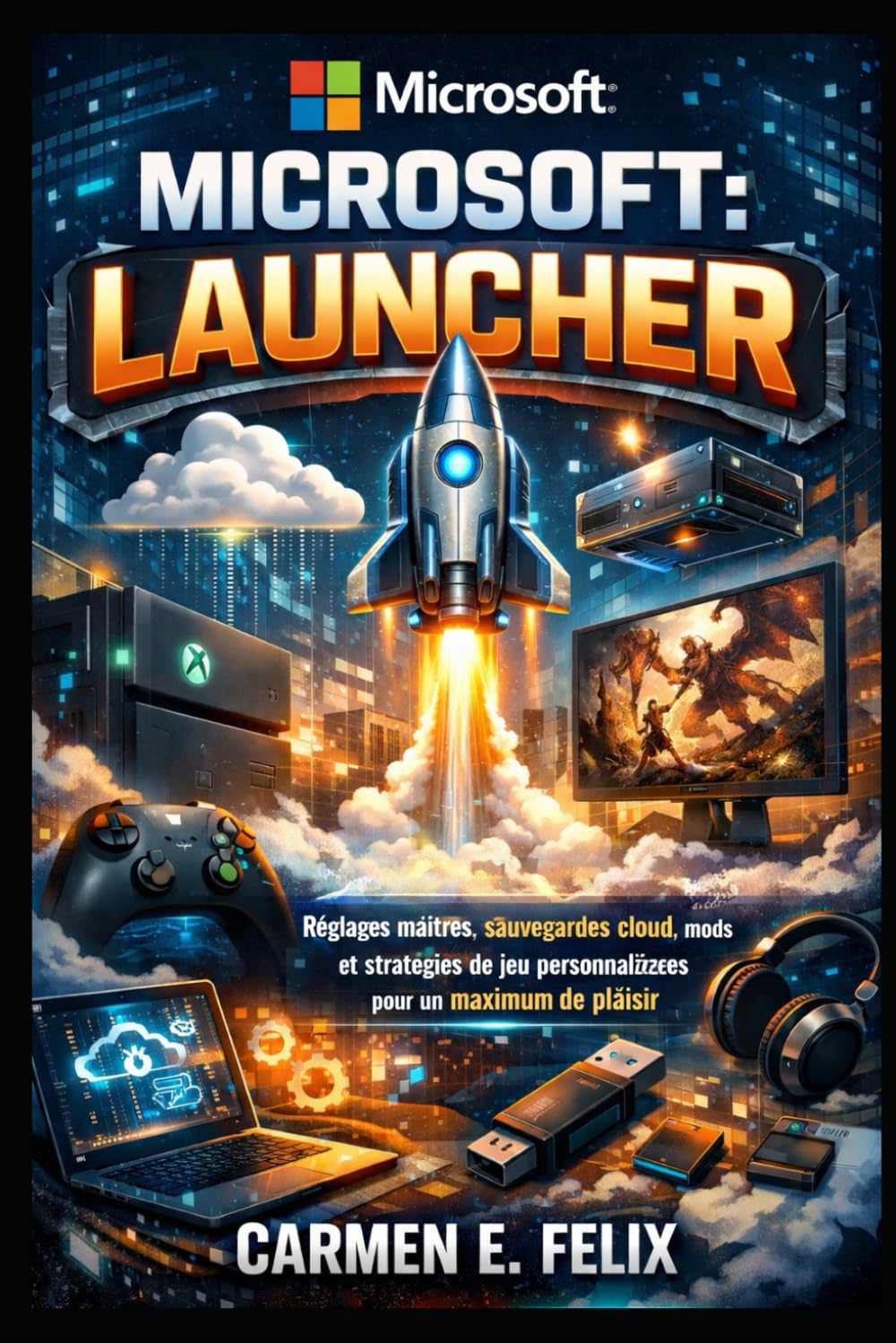 MICROSOFT : LAUNCHER: Réglages maîtres, sauvegardes cloud, mods et stratégies de jeu personnalisées pour un maximum de plaisir