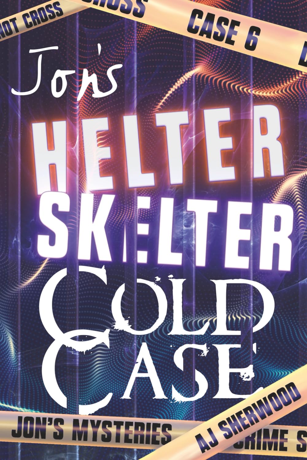 Jon's Helter Skelter Cold Case: 6 (Jon's Mysteries Case)