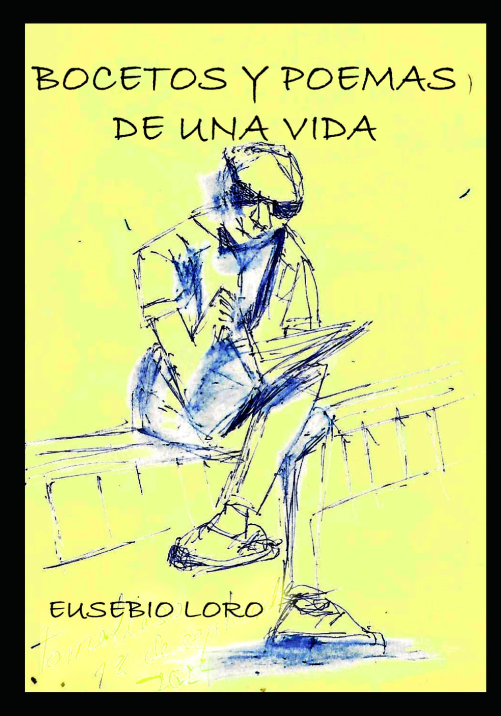 BOCETOS Y POEMAS DE UNA VIDA