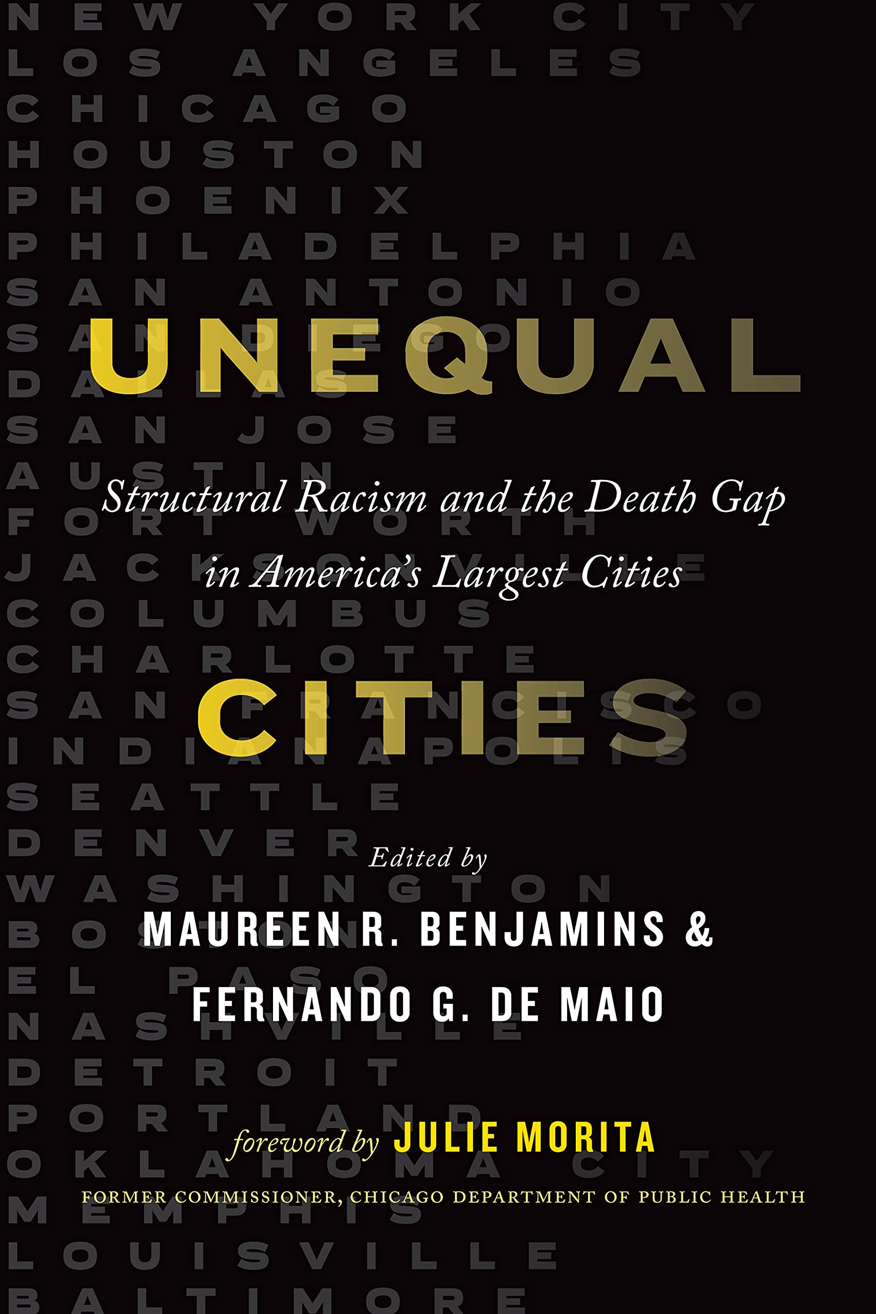 Unequal Cities: Structural Racism and the Death Gap in America's Largest Cities (Health Equity in America)