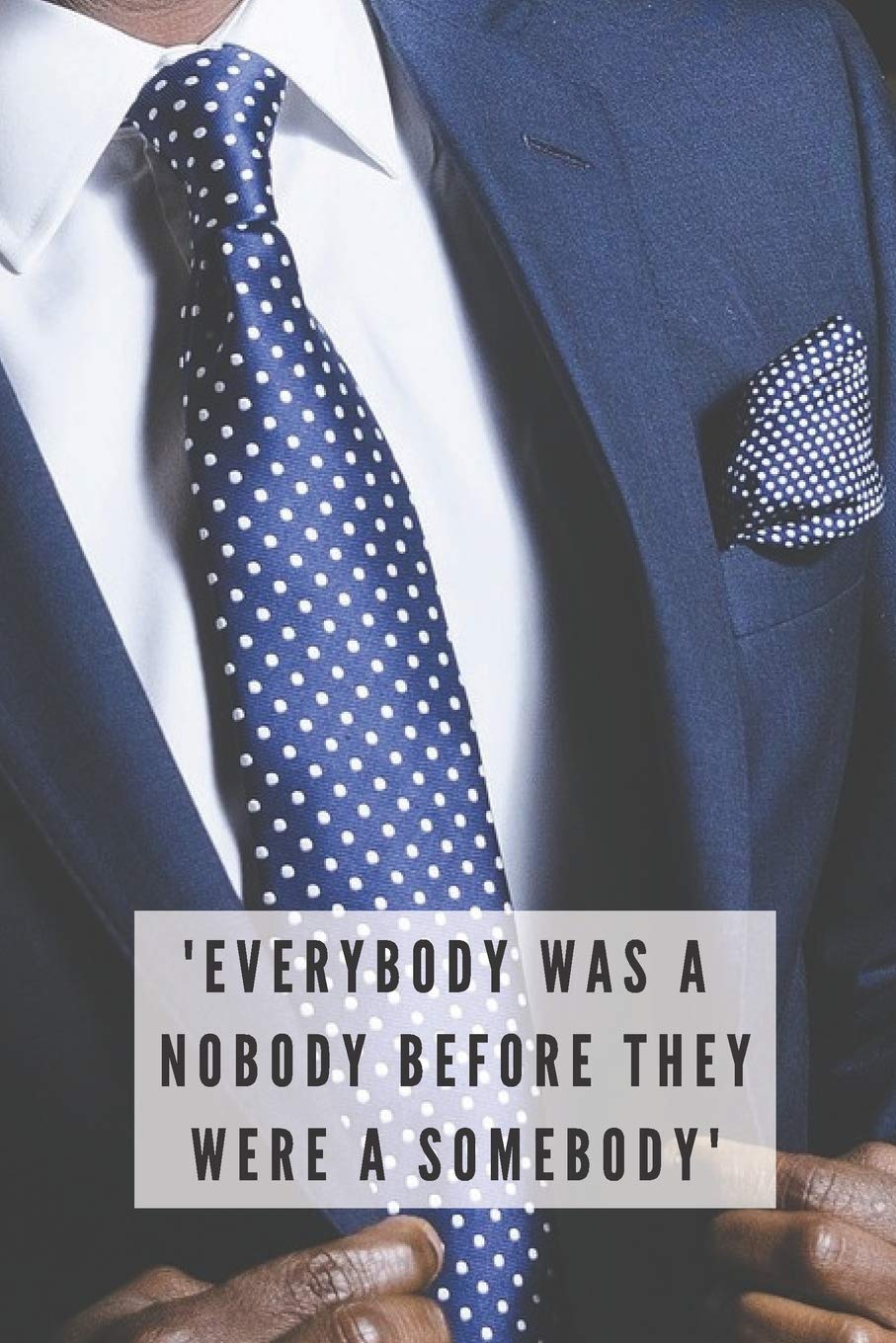 Buy Everybody Was A Nobody Before They Were A Somebody Motivational Buy everybody was a nobody before they were a somebody motivational