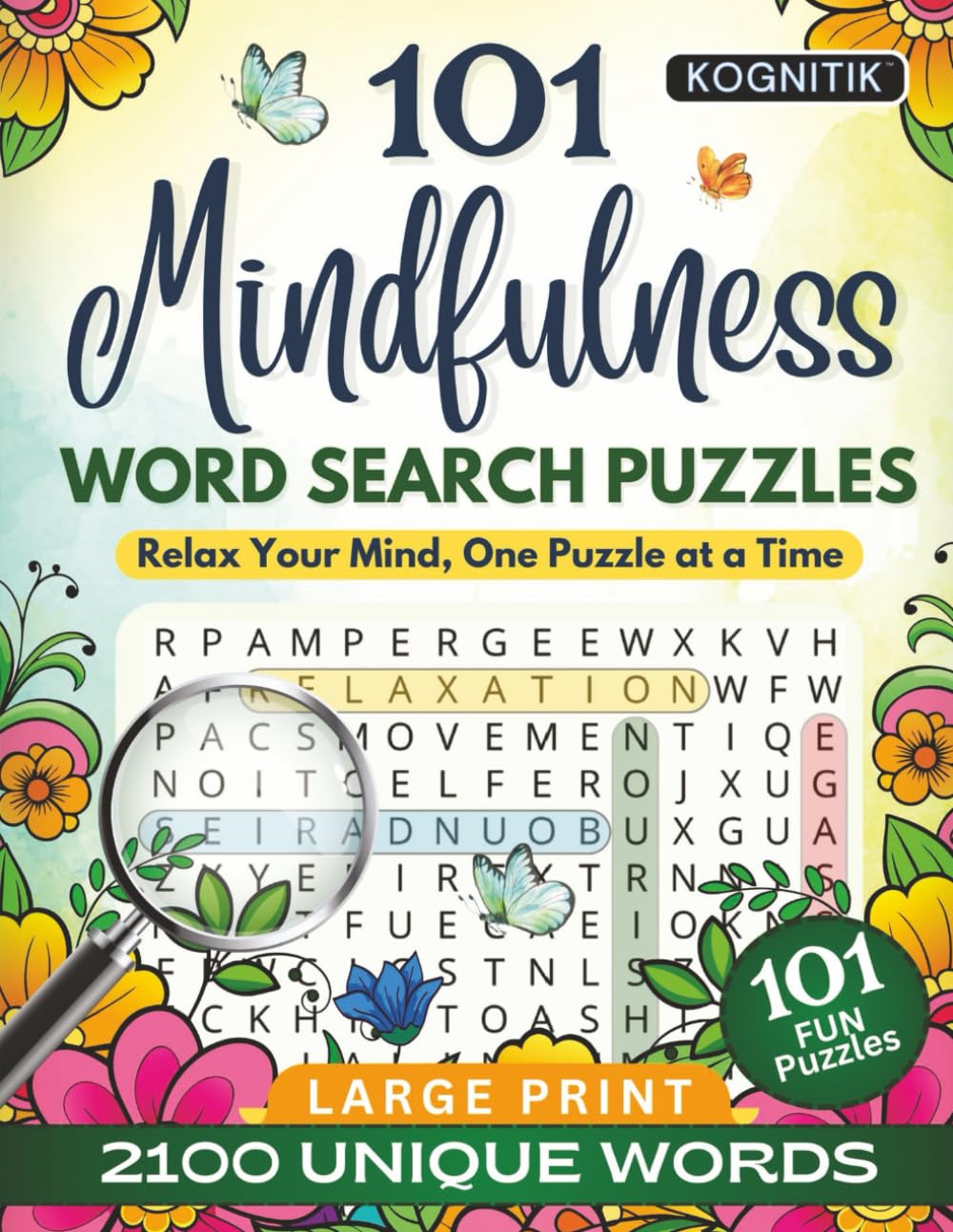 101 Mindfulness Word Search Puzzles by Kognitik: Relax Your Mind, One Puzzle at a Time