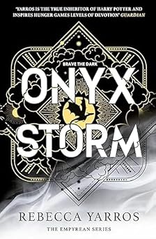 Onyx Storm DISCOVER THE FOLLOW-UP TO THE GLOBAL PHENOMENONS, FOURTH WING AND IRON FLAME! The Empyrean Continue the brutal and addictive adventure ... of the global bestselling phenomenon