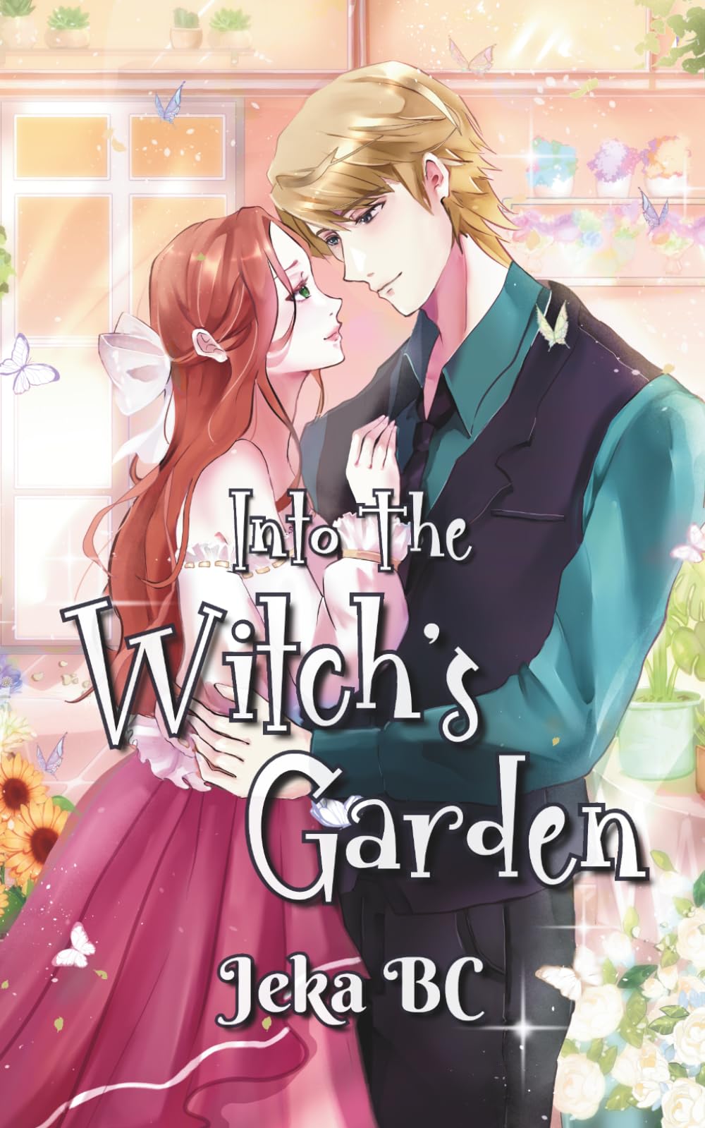 Into The Witch's Garden: A Cosy and Witchy Rom-Com Novel