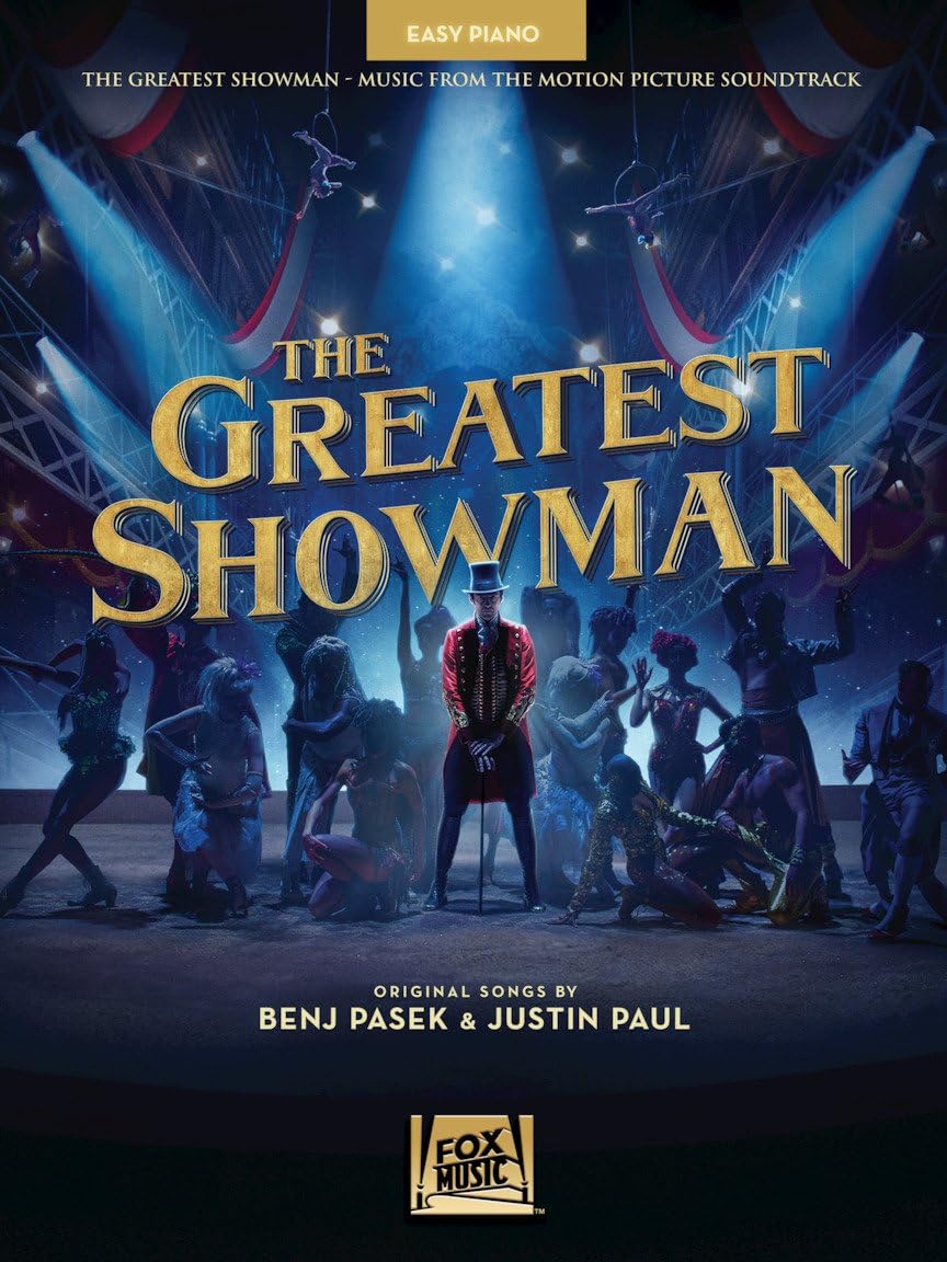 The Greatest Showman Sheet Music | Easy Piano Songbook for Beginners and Students | Music from the Motion Picture | Popular Songs from the Film | Piano Music Book for All Skill Levels