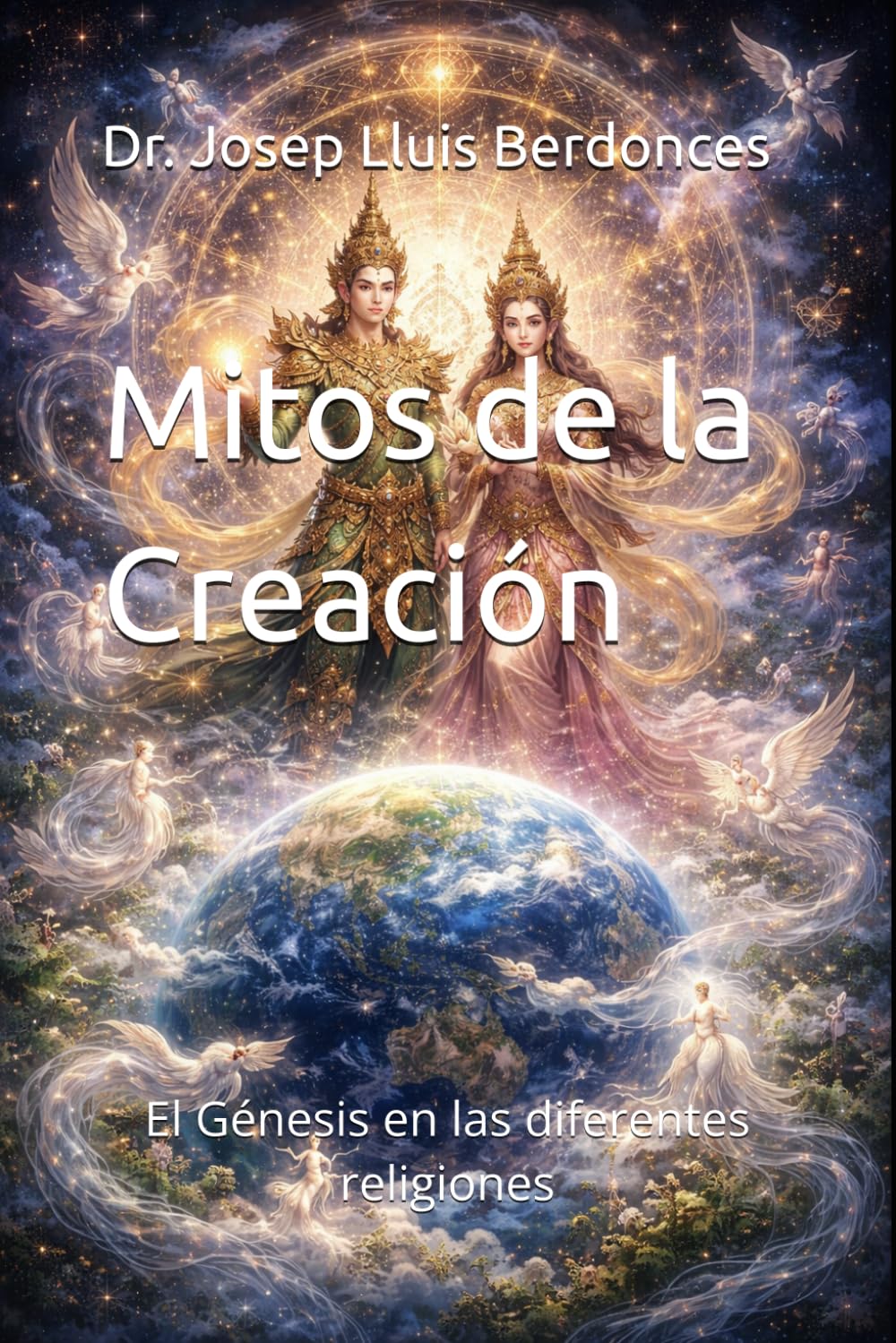 Mitos de la Creación: El Génesis en las diferentes religiones (Mythology and legends)