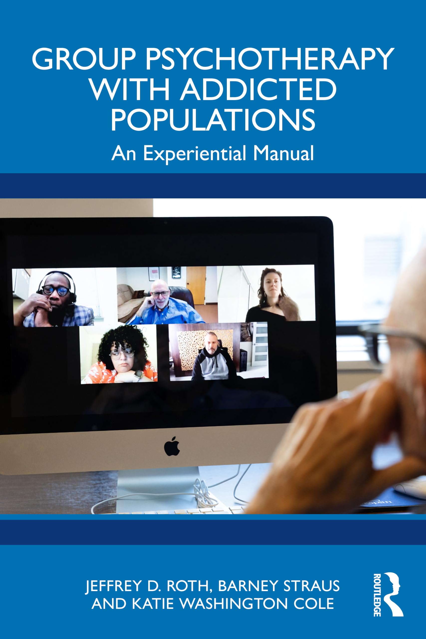 Group Psychotherapy with Addicted Populations: An Experiential Manual
