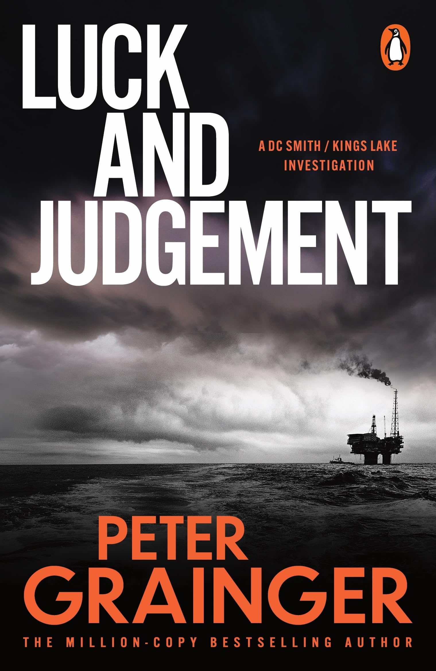 Luck and Judgement: The gripping detective mystery from the million-copy-selling crime author: 3 (A DC Smith / Kings Lake Investigation Series, 3)