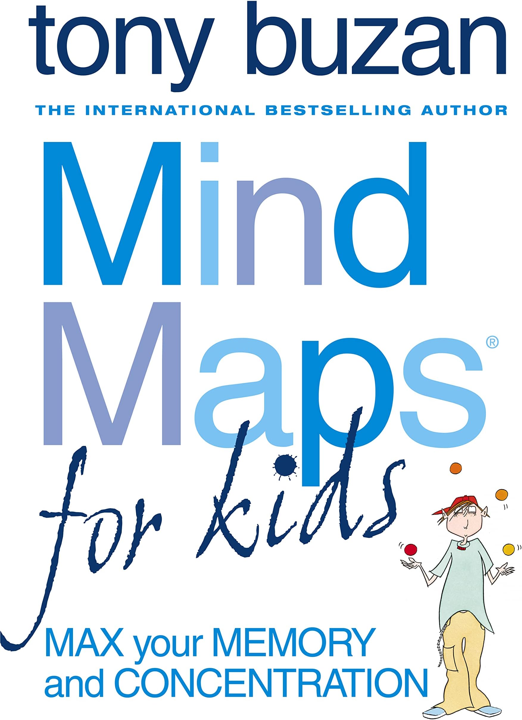 Mind Maps for Kids: The Shortcut to Success at School. An essential workbook for improving memory, focus, and study skills in young learners