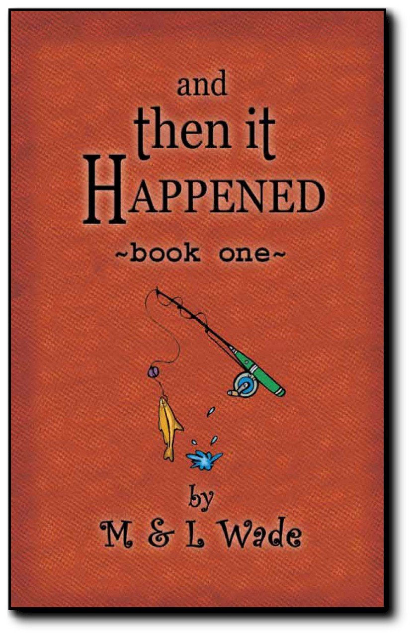 And Then It Happened Book 1 eBook Wade, Laura, Wade