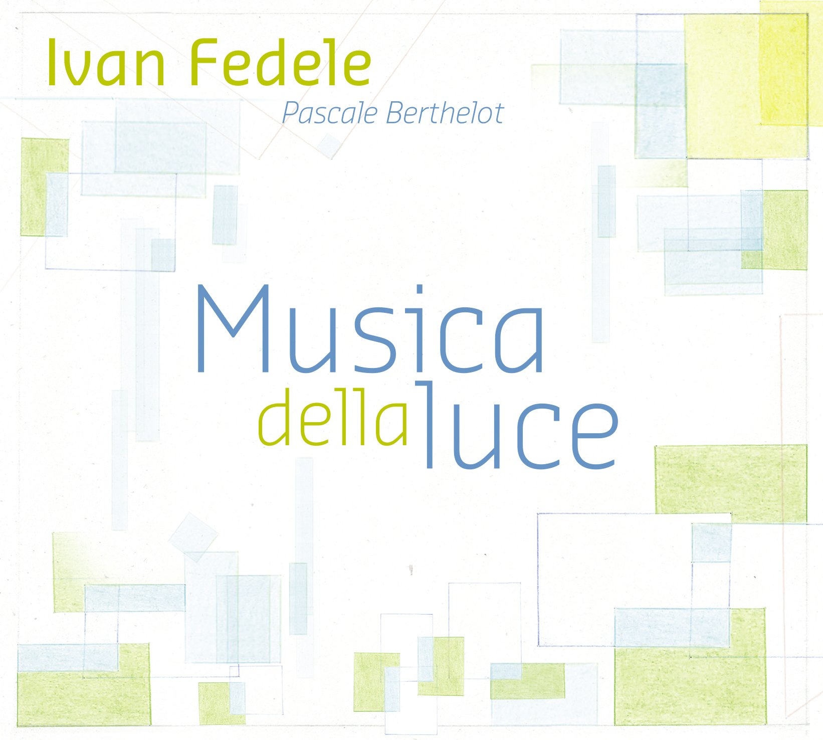 Ivan Fedele: Musica Della Luce