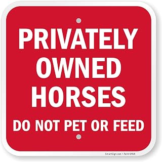 SmartSign by Lyle K-0140-AL-12x12 "Privately Owned Horses-Do Not Pet or Feed" Aluminum Sign, 12" Square