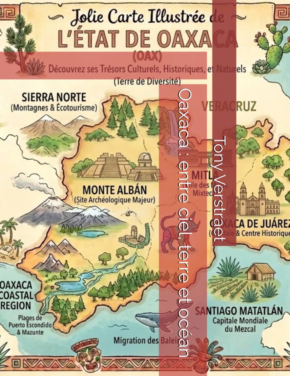 Oaxaca : entre ciel, terre et océan (Mexique éternel : voyage au cœur des États mexicains)