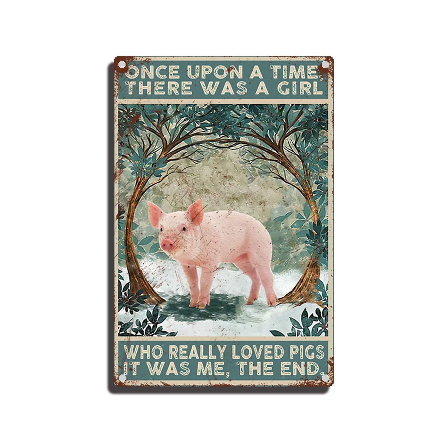 peiyeety Once Upon A Time There Was A Girl Who Really Loves Pigs Tin Sign - Metal Wall Decor for Garden, Bars, Restaurants, Cafes (8×12 Inch)