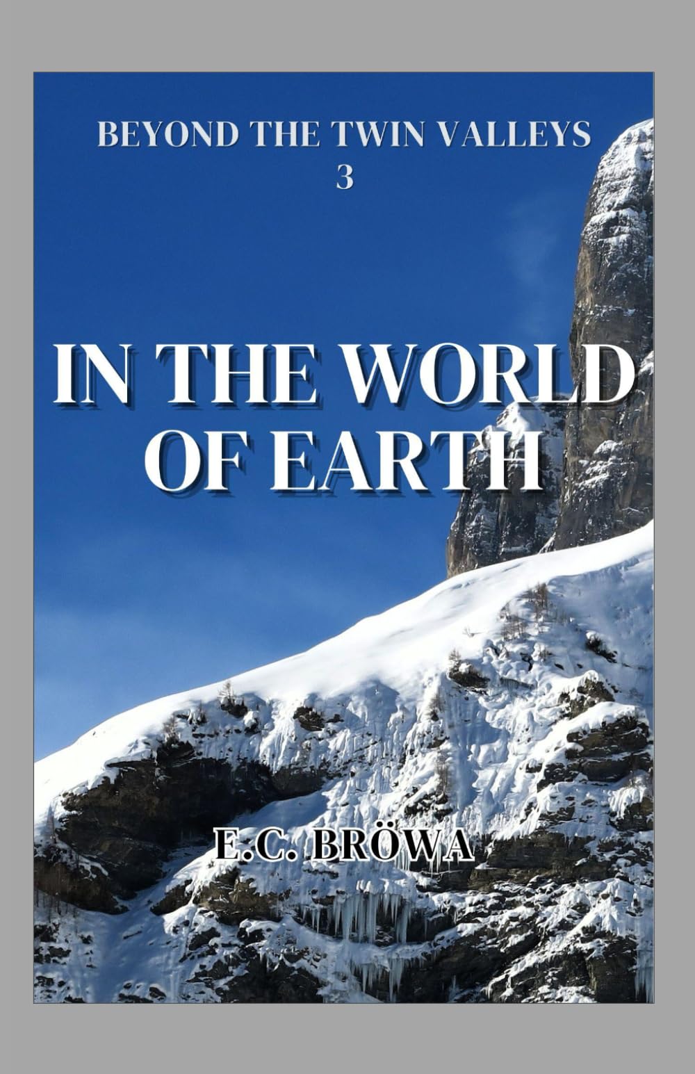 In the World of Earth (Beyond the Twin Valleys)
