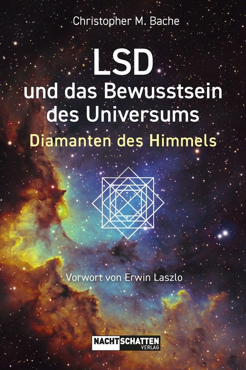 LSD und das Bewusstsein des Universums: Diamanten des Himmels