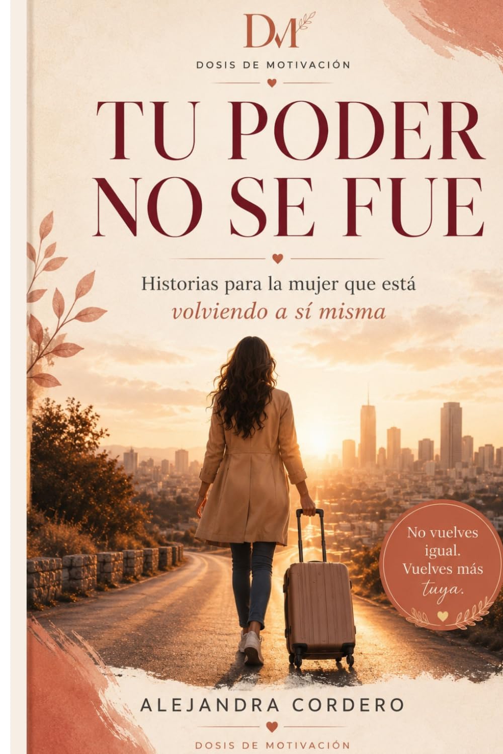Tu Poder no se fue: Historias para la mujer que está volviendo a sí misma