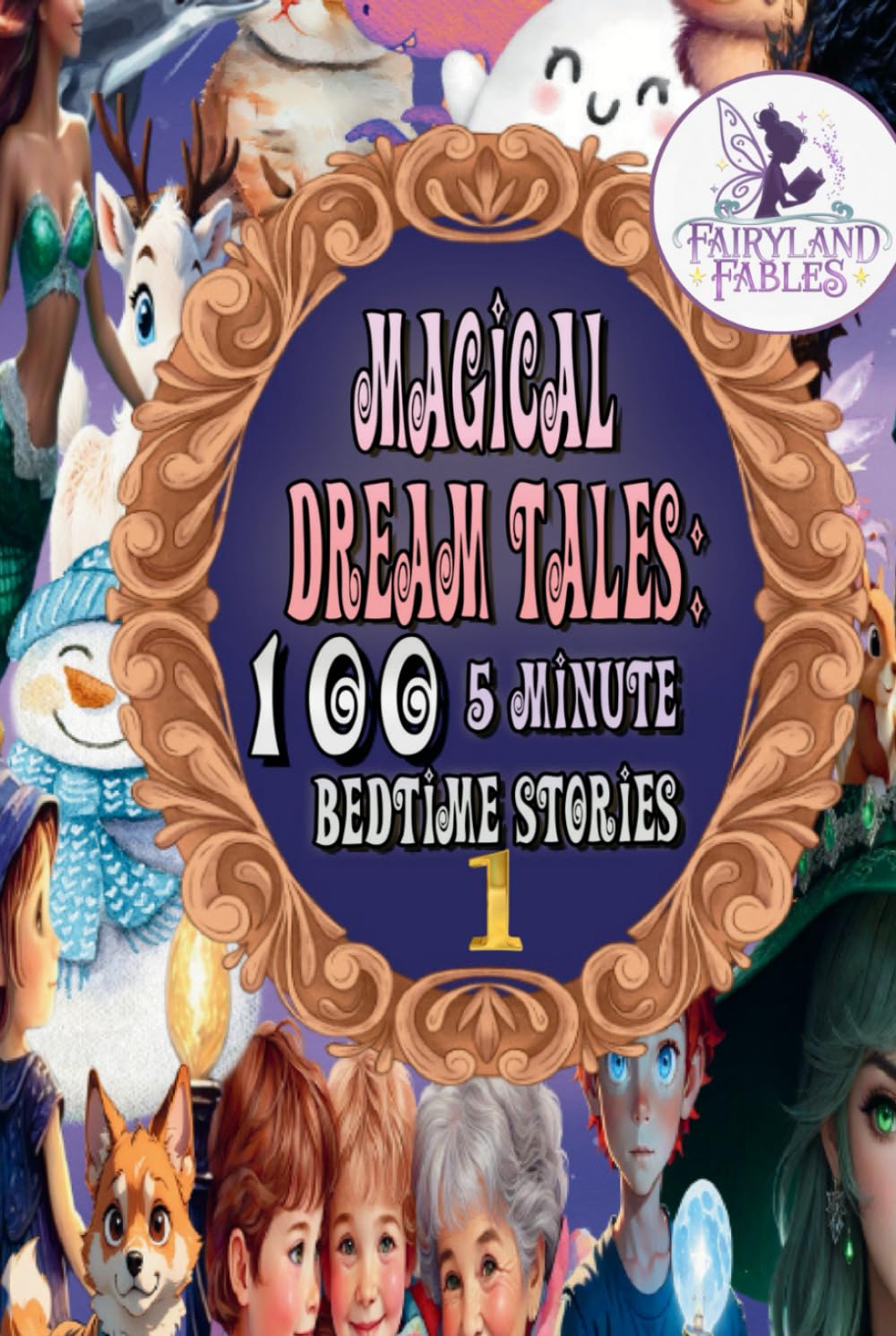 Magical dream tales 100 five minutes teals: Five-Minute Stories: Over 50 Tales and Fables