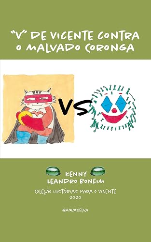 "V" de Vicente contra o Malvado Coronga (Histórias para o Vicente Livro 2)