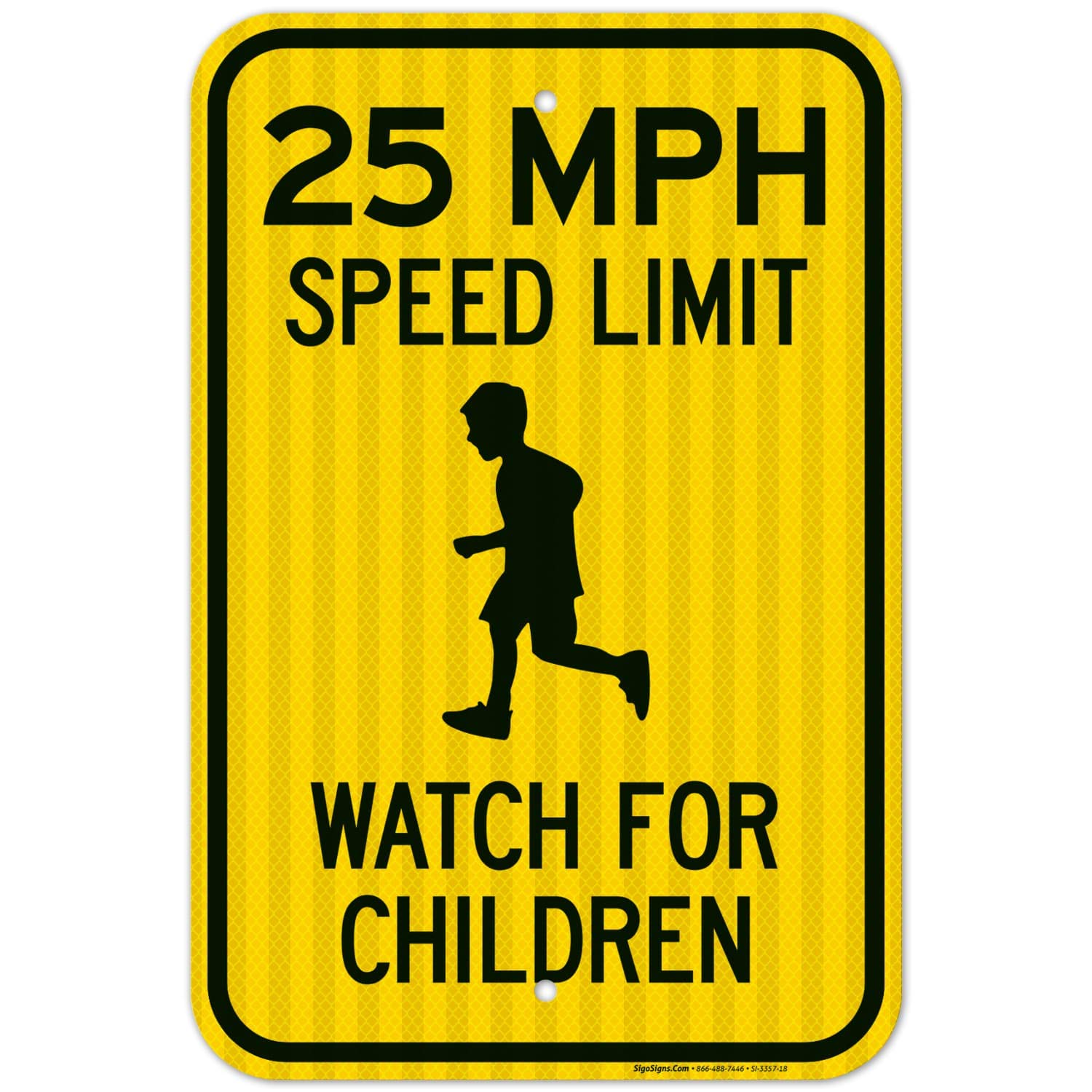 25 MPH Speed Limit Watch for Children Sign, Traffic Sign, 12x18 Inches, 3M EGP Reflective .063 Aluminum, Fade Resistant, Indoor/Outdoor Use, Made in