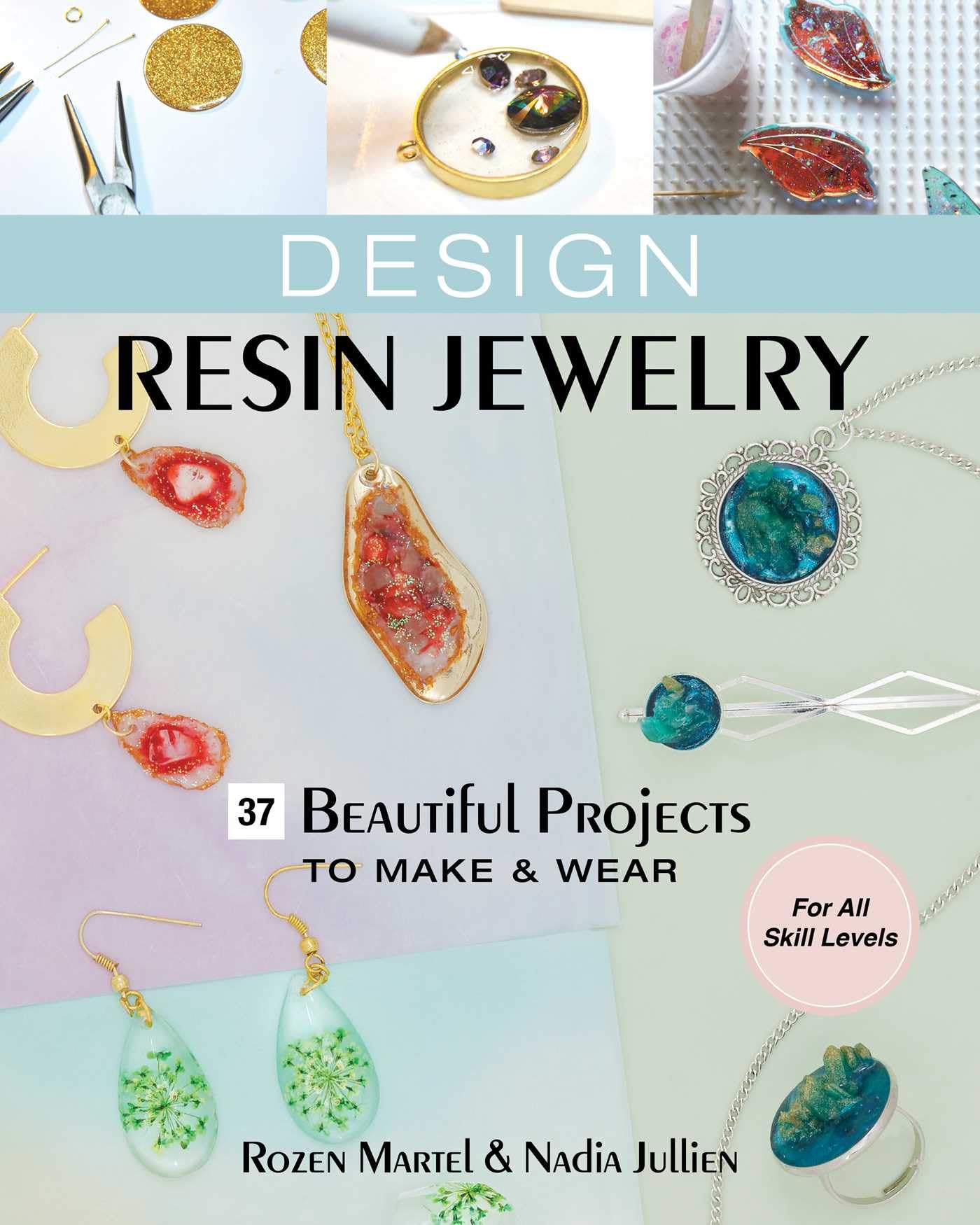 Design Resin Jewelry by Nadia Jullien (Paperback Book)