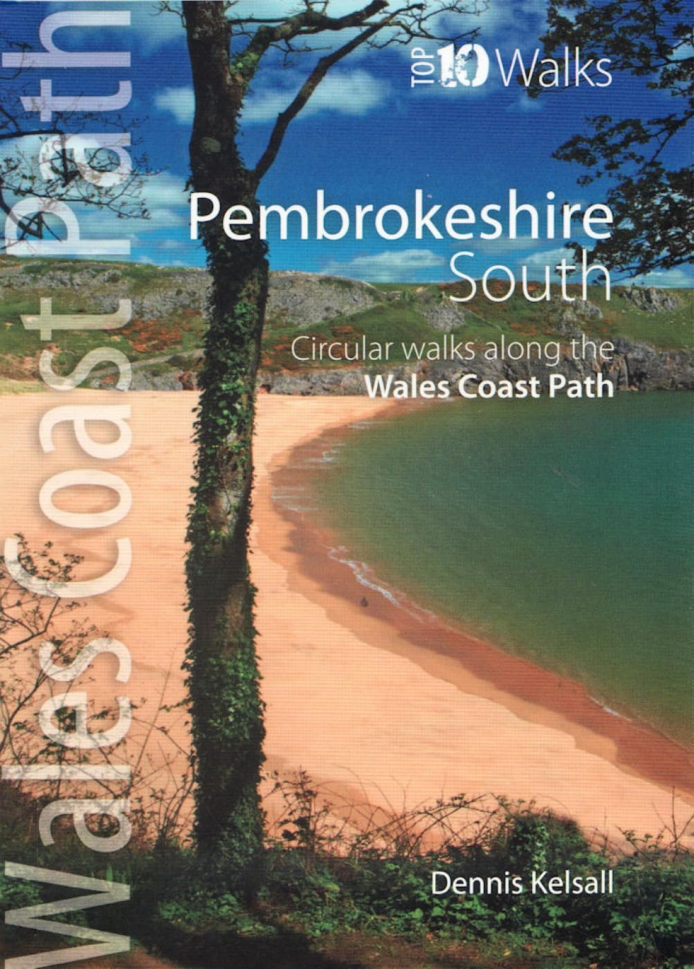 Pembrokeshire South: Circular Walks Along the Wales Coast Path (Top 10 Walks: Wales Coast Path)