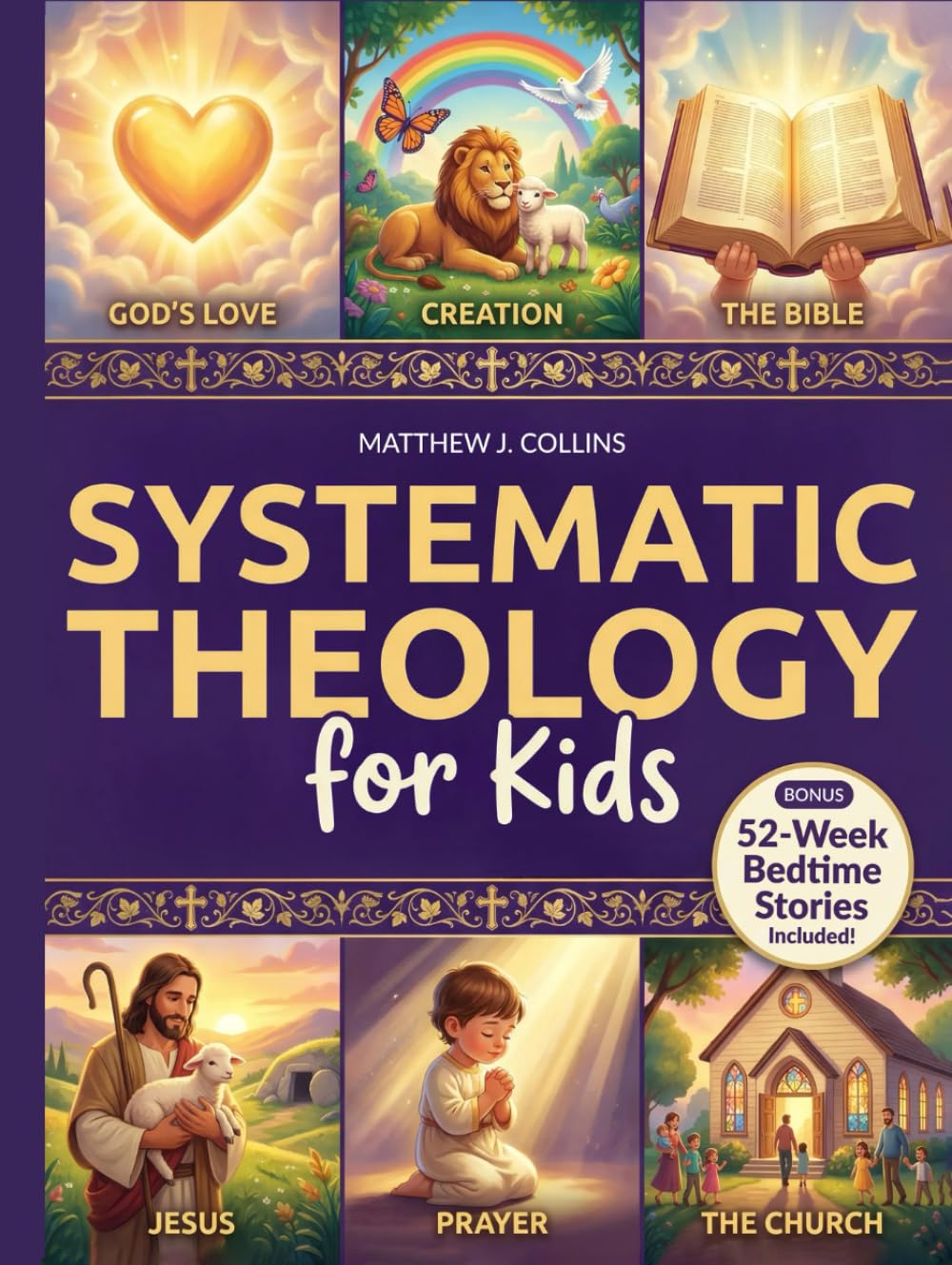 Systematic Theology for Kids: Essential Christian Foundations with Fun Activities That Help Children Grow Closer to God, Bring Families Together, and Spark Meaningful Conversations      Hardcover – February 16, 2026