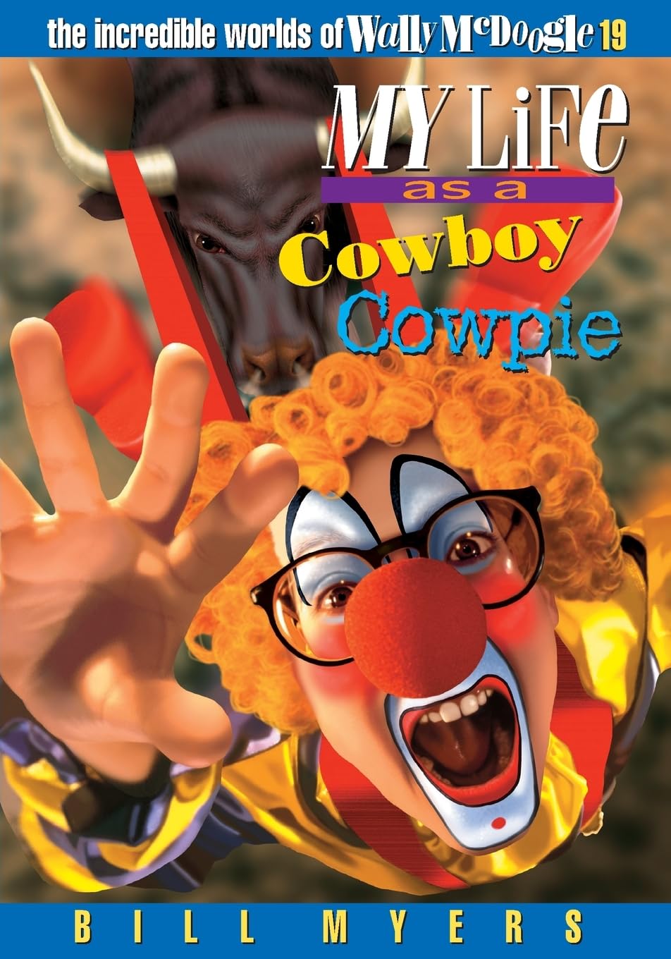 My Life as a Cowboy Cowpie: 19 (The Incredible Worlds of Wally McDoogle)