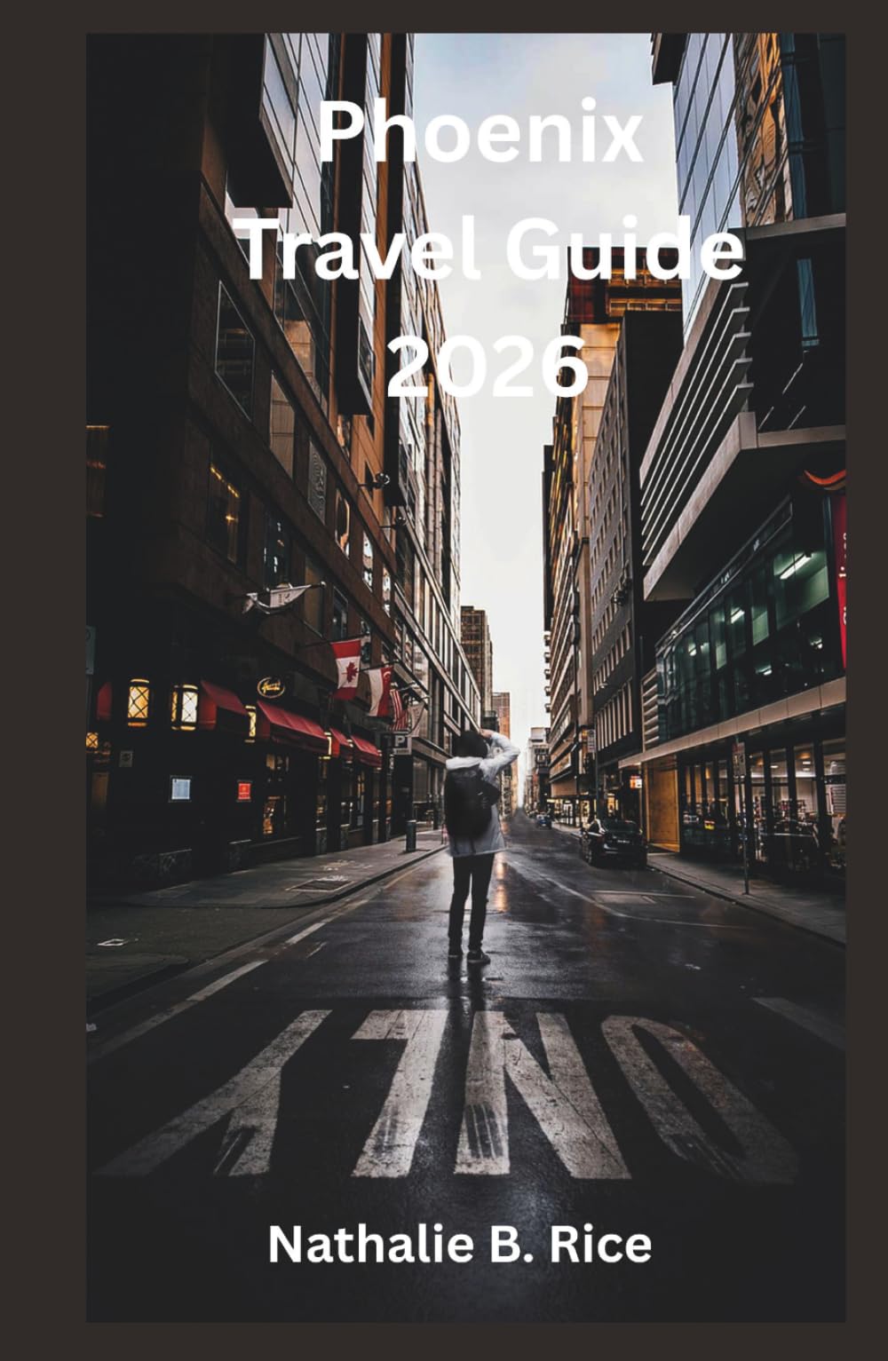 Phoenix Travel Guide 2026: “Explore Top Attractions, Desert Adventures, Day Trips, Local Experiences, Food Spots, and Practical Itineraries for a Smooth and Memorable Stay”