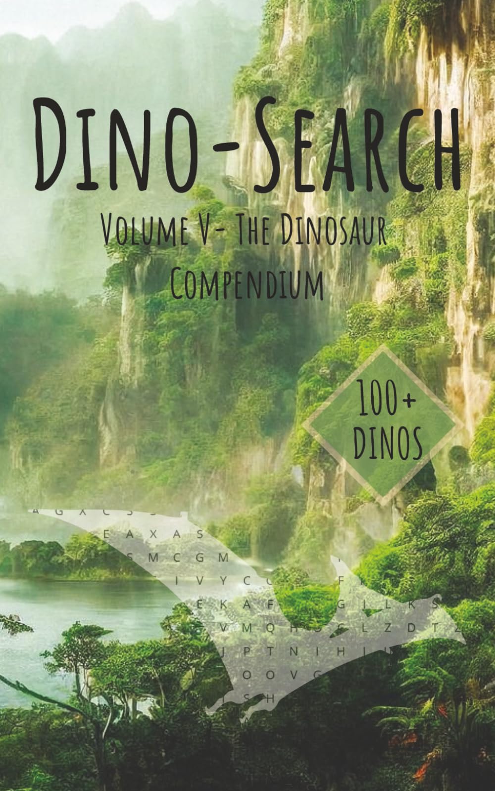 Dino-Search Volume V- The Dinosaur Compendium: Word Search Puzzle | 100+ Easy-to-Read Dinosaur Word Search Puzzles for All Ages | 5x8 inches | 20+ Puzzles with Solutions | 50 Pages | Travel Format