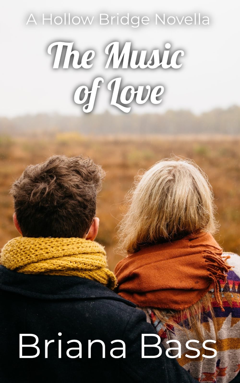 The Music of Love: A Hollow Bridge Novella (The Hollow Bridge College Series)