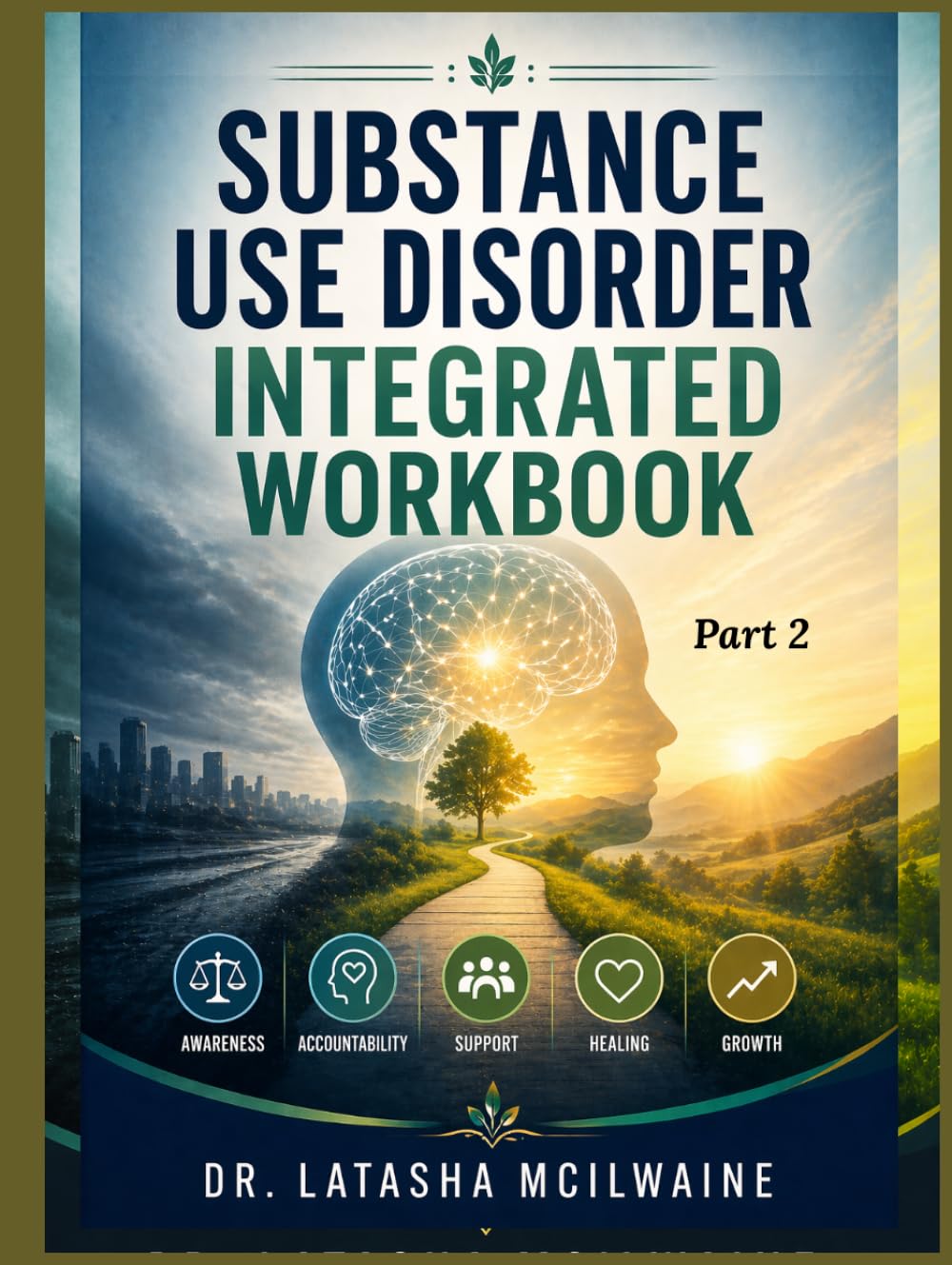 Substance Use Disorder Integrated Workbook: Part 2