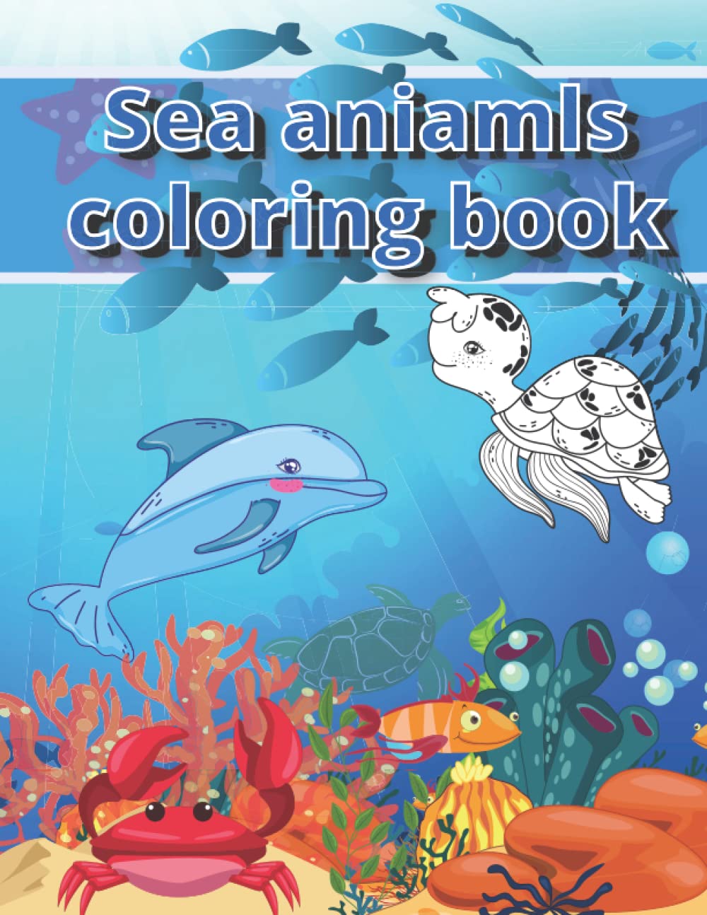 Sea animals coloring book: sea creatures coloring book for kids | amazing ocean animals