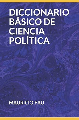 DICCIONARIO BÁSICO DE CIENCIA POLÍTICA (DICCIONARIOS BÁSICOS POR DISCIPLINA) (Spanish Edition)