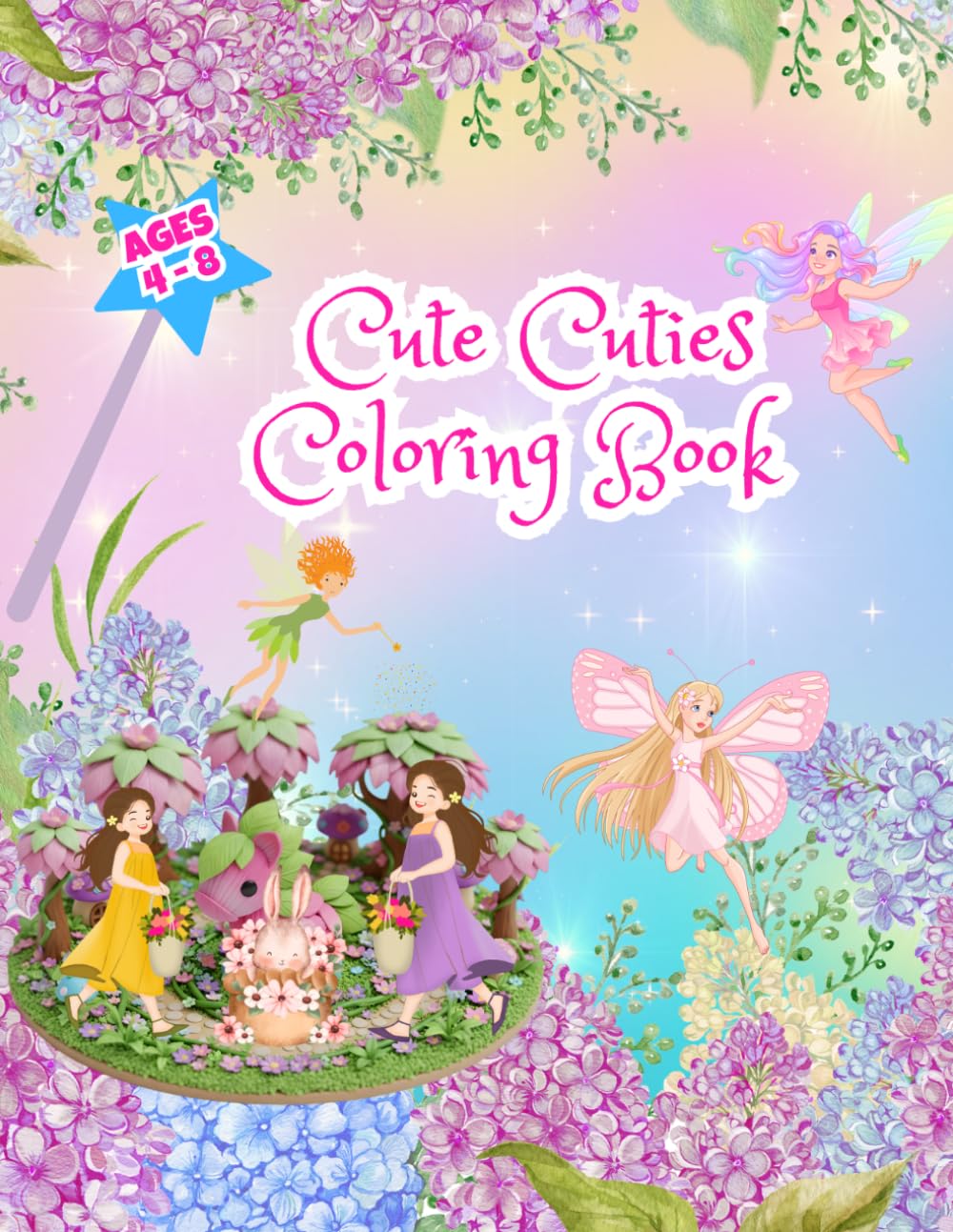 Cute Cuties Coloring Book: 50 Adorable Fairies, Cute Animals, and Pretty Dresses Coloring Pages for Toddlers and Kids Ages 4-8