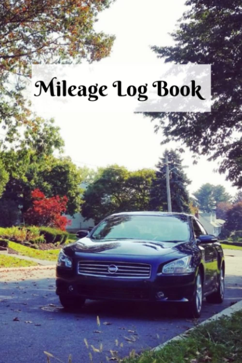Mileage Log Book: Tracking Your Miles for Rideshares, Personal, Business, Taxes - 48 pages